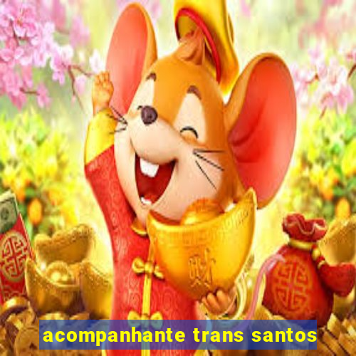 acompanhante trans santos